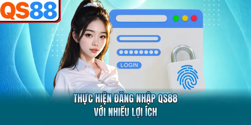 Đăng Nhập QS88 - Thực Hiện Nhanh Chóng Trong 1 Phút 2 Thực hiện đăng nhập QS88 với nhiều lợi ích